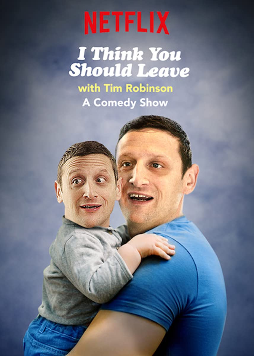 مسلسل I Think You Should Leave with Tim Robinson الموسم الاول الحلقة 6 والاخيرة