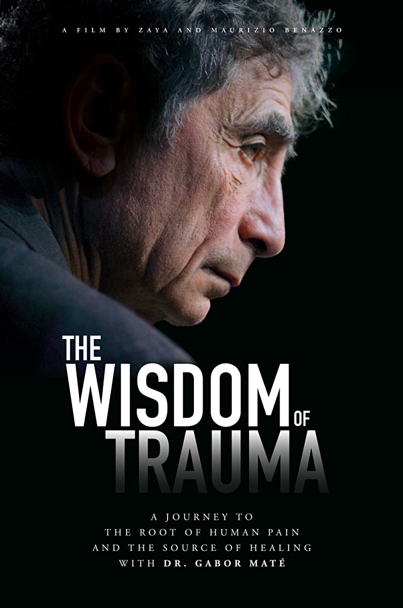 فيلم The Wisdom of Trauma 2021 مترجم اون لاين