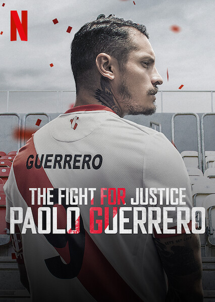 مسلسل The Fight for Justice: Paolo Guerrero الموسم الاول الحلقة 6 والاخيرة