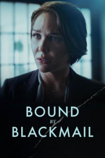 فيلم Bound by Blackmail 2022 مترجم اون لاين