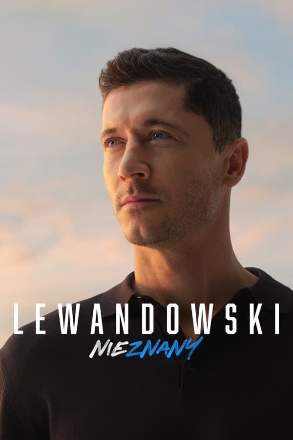 فيلم Lewandowski – The Unknown 2023 مترجم اون لاين