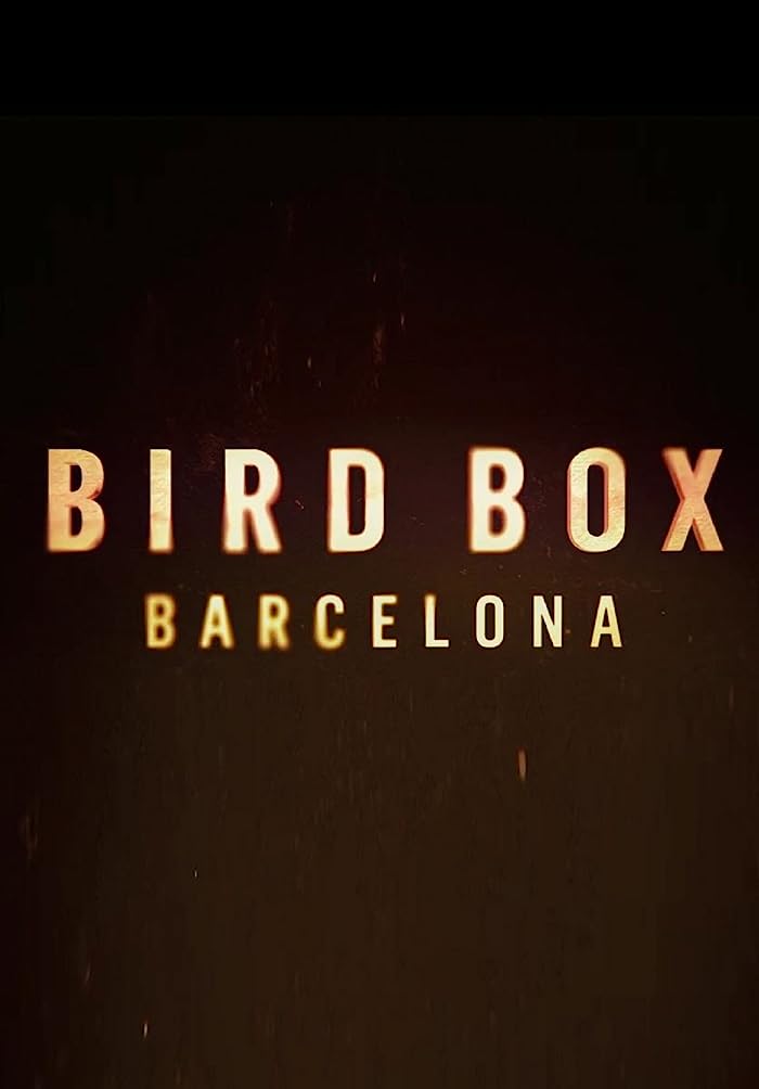 فيلم Bird Box Barcelona 2023 مترجم اون لاين