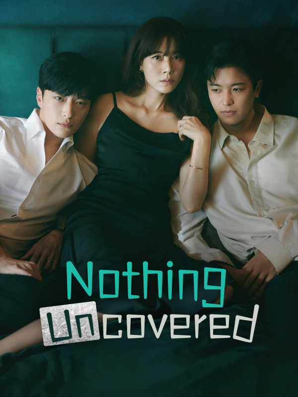 مسلسل لم يتم الكشف عن شيء Nothing Uncovered الحلقة 15